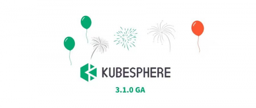 KubeSphere 3.1.0正式發(fā)布：混合云走向邊緣，讓應(yīng)用無處不在